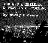You Are A Skeleton And That Is A Problem — sstitle (WOR)