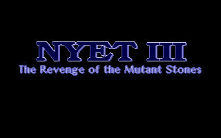 Nyet III : The Revenge Of The Mutant Stones — sstitle (WOR)