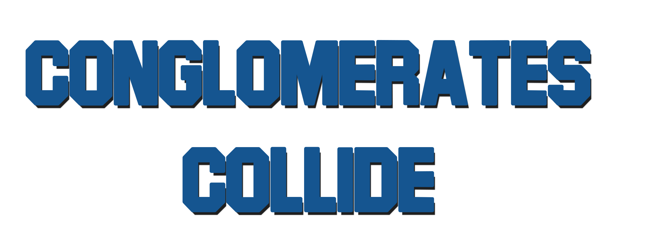Conglomerates Collide — wheel (WOR)