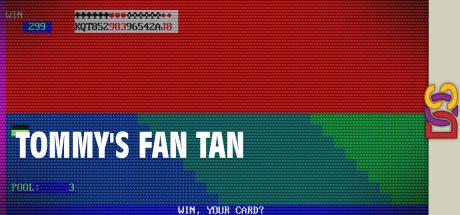 Tommy's Fan Tan — steamgrid