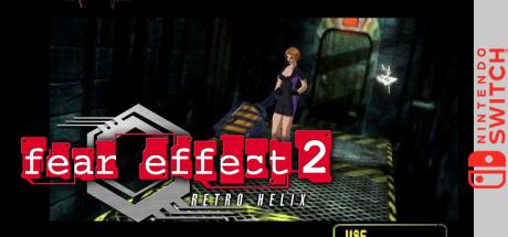 Fear Effect 2 Retro Helix — steamgrid
