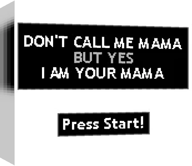 Don't Call Me Mama But Yes I Am Your Mama — box-3D (WOR)