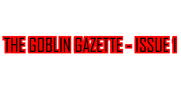 The Goblin Gazette - Issue 1 — wheel-hd (SS)