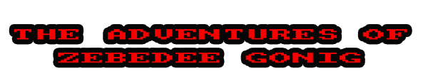 Adventures Of Zebedee Gonig, The — wheel (EU)