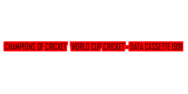 Champions of Cricket + World Cup Cricket - Data Cassette 1991 — wheel-hd (SS)