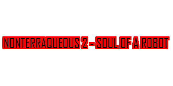 Nonterraqueous II - Soul of a Robot — wheel-hd (SS)