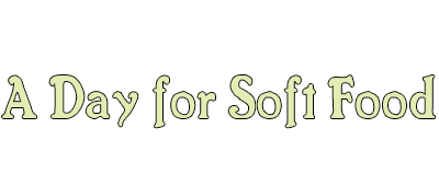A Day for Soft Food — wheel (WOR)