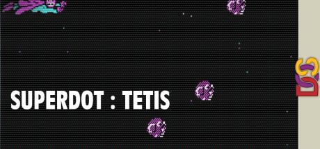 Superdot : Tetis — steamgrid