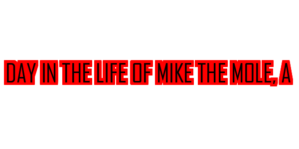 A Day in the Life of Mike the Mole — wheel-hd (SS)