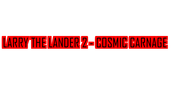 Larry The Lander II - Cosmic Carnage — wheel-hd (SS)