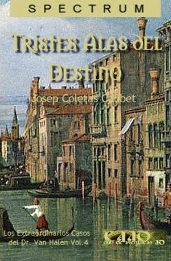 Extraordinarios Casos Del Dr. Van Halen Caso 4 - Tristes Alas Del Destino, Los box art