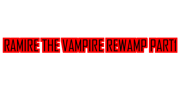 Ramire the Vampire Rewamp Part1 — wheel-hd (SS)