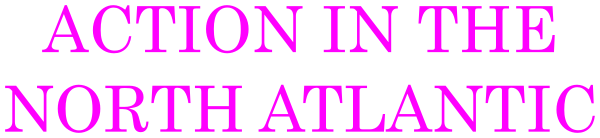 Action in the North Atlantic — wheel (WOR)