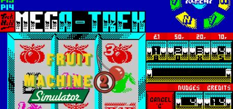 Fruit Machine Simulator 2 - Mega Trek — steamgrid