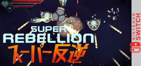 Super Rebellion — steamgrid
