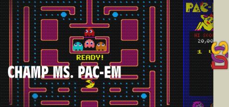 CHAMP Ms. Pac-em — steamgrid