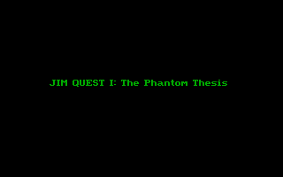 Jim Quest I : The Phantom Thesis — sstitle (WOR)