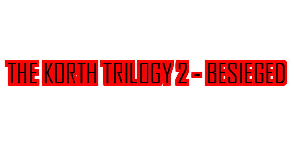 Korth Trilogy, The 2 - Besieged - Part 1 - Alpha B — wheel-hd (SS)