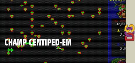 CHAMP Centiped-em — steamgrid