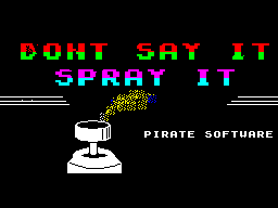 Don't Say It, Spray It — sstitle (WOR)