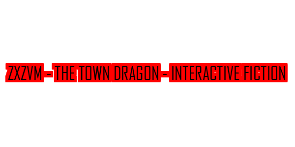 ZxZvm - The Town Dragon - Interactive Fiction — wheel-hd (SS)