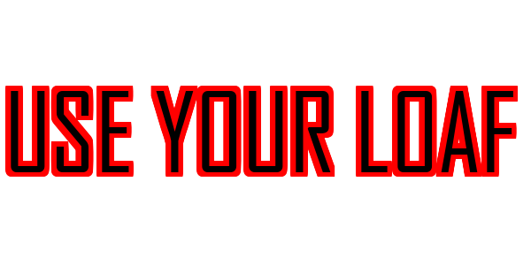 Use Your Loaf — wheel-hd (SS)