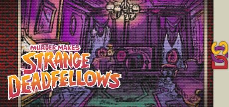 Murder Makes Strange Deadfellows — steamgrid