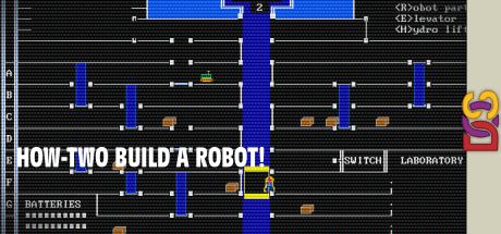 How-Two Build a Robot! — steamgrid