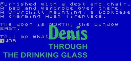 Denis through the Drinking Glass — steamgrid