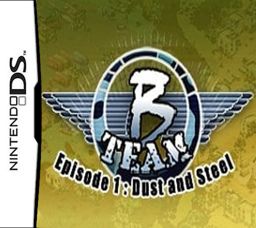 B-Team - Episode 1 - Dust and Steel box art
