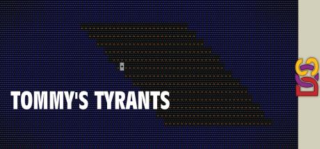 Tommy's Tyrants — steamgrid