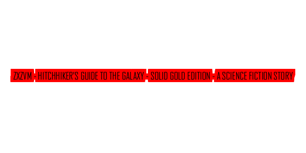 ZxZvm - Hitchhiker's Guide to the Galaxy - Solid Gold Edition - A Science Fiction Story — wheel-hd (SS)