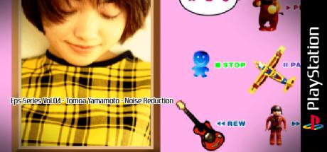Eps Series Vol.04 - Tomoa Yamamoto - Noise Reduction — steamgrid