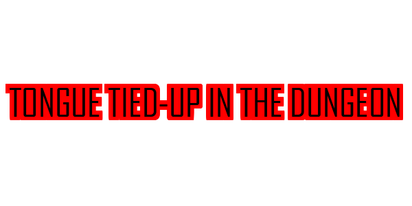Tongue Tied-up in the Dungeon — wheel-hd (SS)