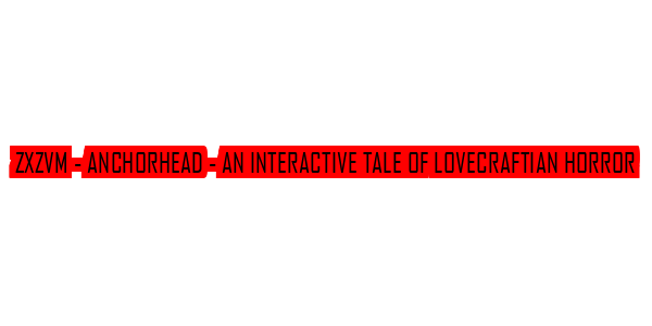 ZxZvm - Anchorhead - An Interactive Tale of Lovecraftian Horror — wheel-hd (SS)