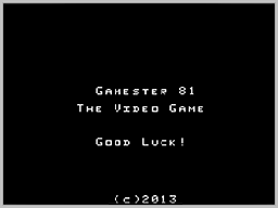 Gamester 81 : The Video Game — sstitle (WOR)