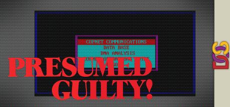Presumed Guilty! — steamgrid