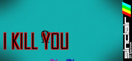 I Kill You — steamgrid