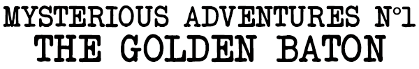 Mysterious Adventures No. 1 - The Golden Baton — wheel (SS)