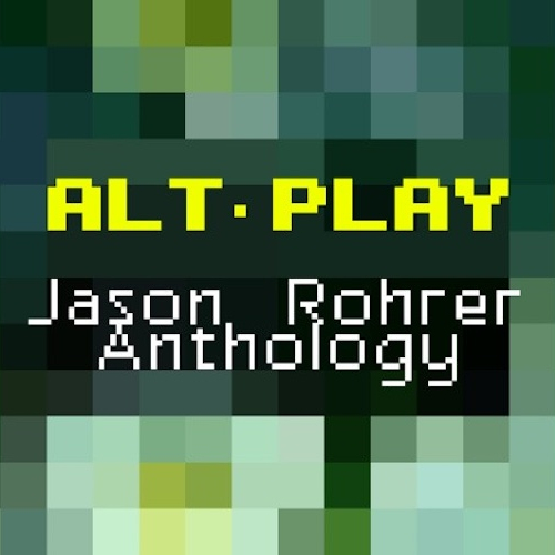 Alt-Play - Jason Rohrer Anthology — support-texture (CUS)