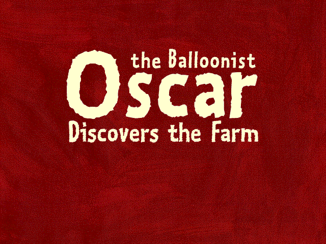 Oscar the Balloonist Discovers the Farm — sstitle (WOR)
