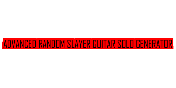 Advanced Random Slayer Guitar Solo Generator — wheel-hd (SS)