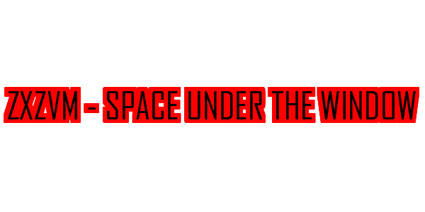 ZxZvm - Space Under the Window — wheel-hd (SS)