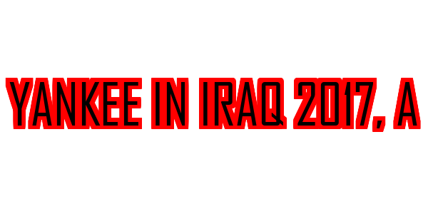 Yankee in Iraq 2017, A — wheel-hd (SS)