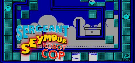 Sergeant Seymour Robotcop — steamgrid