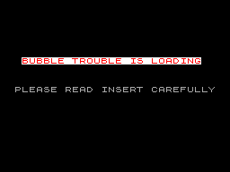 Bubble Trouble — sstitle (WOR)