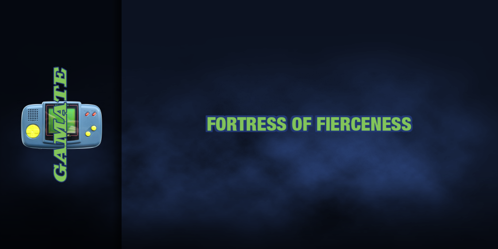 Fortress of Fierceness — screenmarquee (SS)