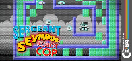 Sergeant Seymour Robotcop — steamgrid