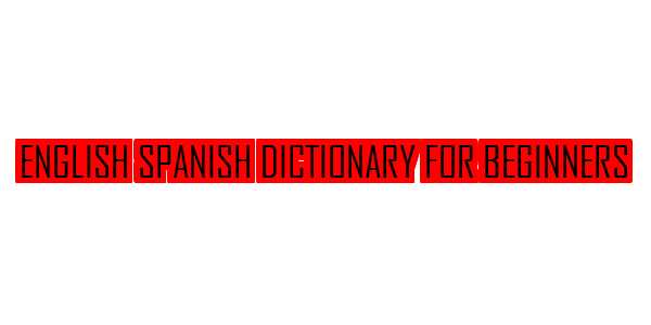 English Spanish Dictionary For Beginners — wheel-hd (SS)