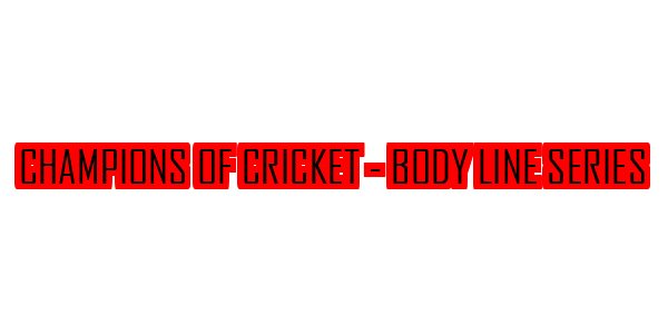 Champions of Cricket - Body Line Series — wheel-hd (SS)